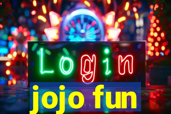 jojo fun